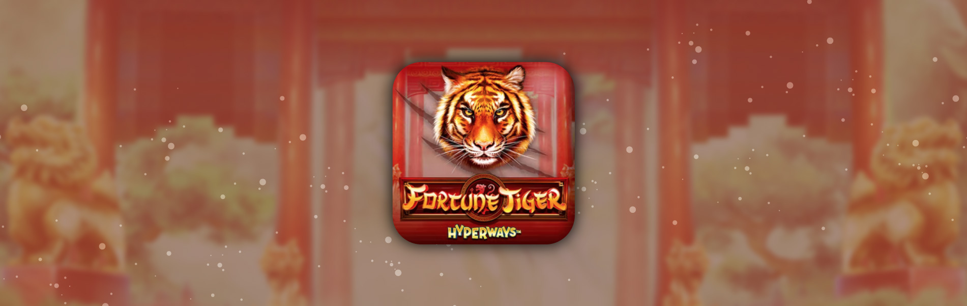 Celebrate The Lunar New Year With Fortune Tiger Hyperways Slot By